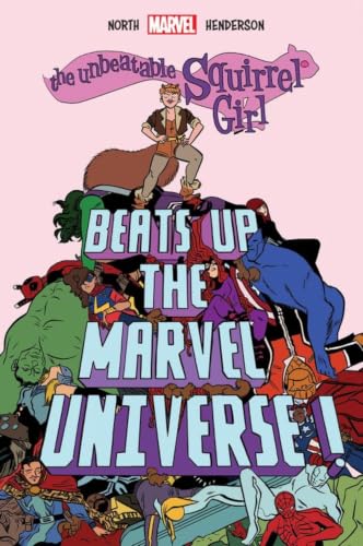The Uneatable Squirrel Girl Beats Up The Marvel Universe